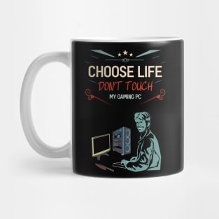 Choose life don't touch my gaming pc re:color 02 Mug